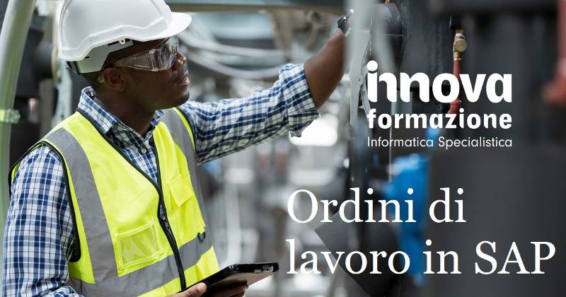 Ordini di lavoro (work order) in SAP