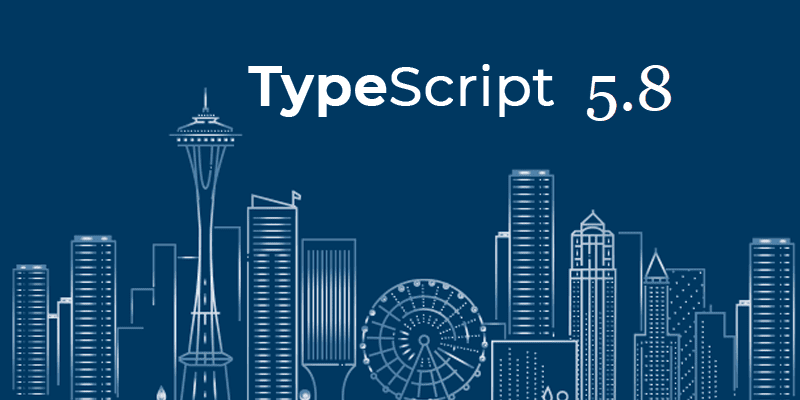 Typescript 5.8