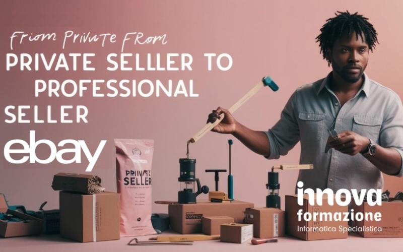 eBay passaggio da venditore privato a professionale
